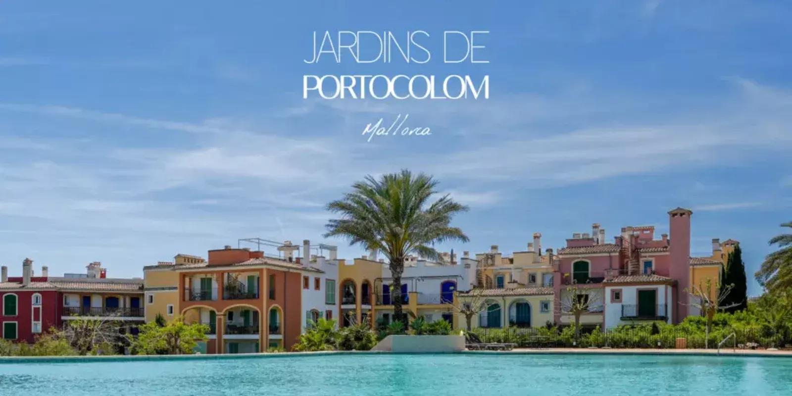 Ventajas de vivir en Jardins de Portocolom, Mallorca